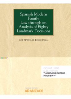 spanish modern family law through an analysis of eighty ladnmark.-9788413458397