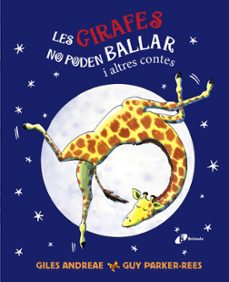 les girafes no poden ballar i altres contes-giles andreae-9788413492797