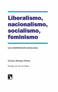 liberalismo, nacionalismo, socialismo, feminismo (ebook)-carlos allones perez-9788413523897