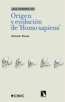origen y evolucion de homo sapiens-antonio rosas-9788413525297