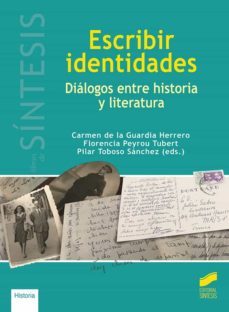 escribir identidades. dialogos entre historia y literatura (ebook)-carmen de la guardia herrero-pilar toboso sanchez-9788413575797