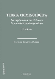 teoria criminologica. la explicacion del delito en la sociedad contemporanea-9788413775197
