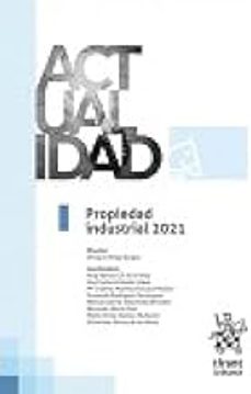 propiedad industrial 2021-enrique ortega burgos-9788413789897