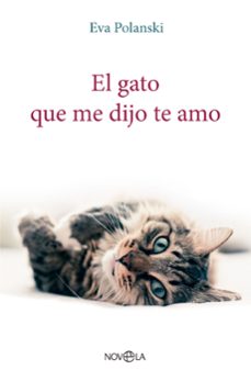 el gato que me dijo te amo-eva polanski-9788413845197