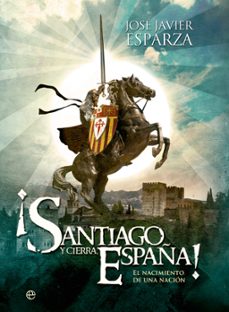 ¡santiago y cierra, españa!-jose javier esparza-9788413846897