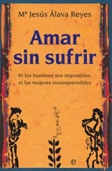 amar sin sufrir-maria jesus alava reyes-9788413848297