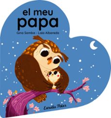el meu papa. llibre de cartro en forma de cor-gina samba-9788413899497