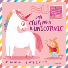 una casa para el unicornio-emma yarlett-9788414063897