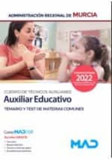 cuerpo de tecnicos auxiliares, opcion auxiliar educativo, de la administracion regional de murcia. temario y test de materias    comunes-9788414261897