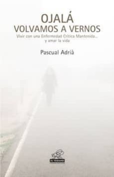 ojala volvamos a vernos-pascual adria-9788415180197