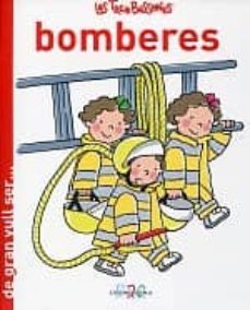 Imagen Principal de LES TRES BESSONES BOMBERES (DE GRAN VULL SER...)