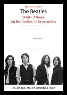 the beatles. white album:  en los limites de la creacion-9788415191797