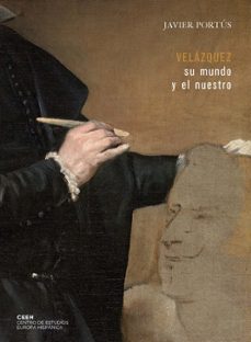 velazquez: su mundo y el nuestro-javier portus-9788415245797