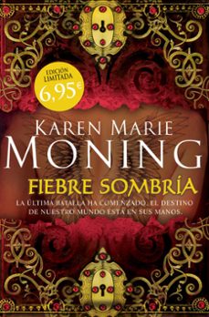 fiebre sombria-karen marie moning-9788415410997