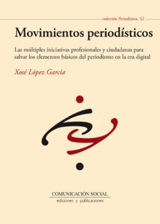 movimientos periodisticos (ebook)-xose lopez garcia-9788415544197