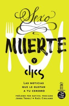 sexo, muerte y clics-jorge todoldi-raul cirujano-9788415589297