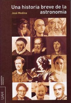 una breve historia de la astronomia (ebook)-jose medina-9788415595397