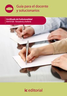 (i.b.d.) inaf0108 panaderia y bolleria. inaf0108 guia para el docente y solucionarios-9788415648697