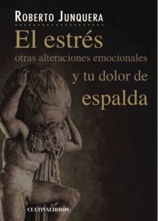 el estres y tu dolor en la espalda. otras alteraciones emocionale s-9788415749097