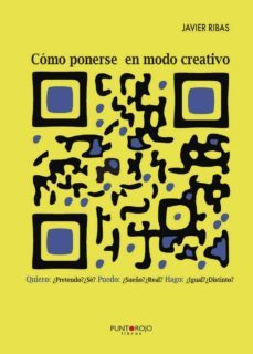 como ponerse en modo creativo-javier ribas talens-9788415833697