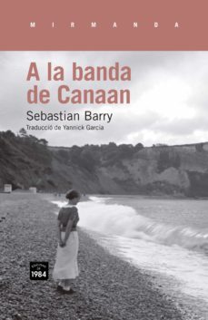 a la banda de canaan-sebastian barry-9788415835097