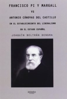 francisco pi y margall vs antonio canovas del castillo-joaquin beltran dengra-9788415924197