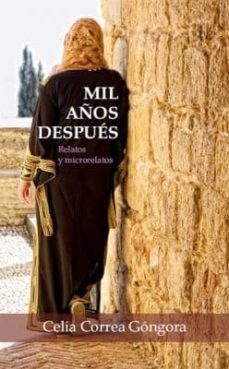 mil años despues-celia correa gongora-9788415976097