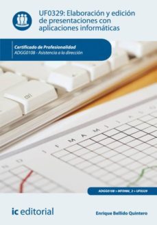 elaboracin y edicin de presentaciones con aplicaciones informticas. adgg0108 - asistencia a la direccin-9788415994497