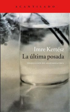 la última posada-imre kertesz-9788416011797