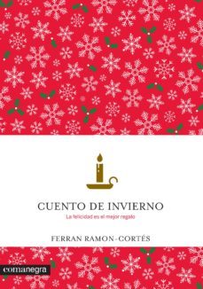 cuento de invierno: la felicidad es el mejor regalo-ferran ramon cortes-9788416033997