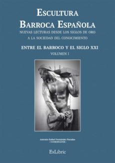 escultura barroca española. entre el barroco y el siglo xxi (ebook)-antonio rafael fernandez paradas-9788416110797