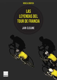 las leyendas del tour de francia-jan cleijne-9788416223497