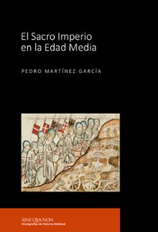 el sacro imperio en la edad media-pedro martinez garcia-9788416242597