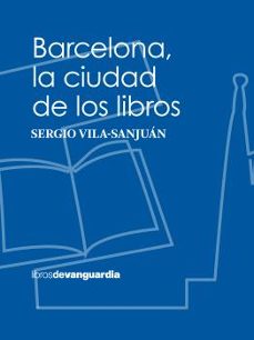 barcelona, la ciudad de los libros-sergio vila sanjuan-9788416372997