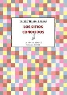 los sitios conocidos-isabel tejada balsas-9788416469697