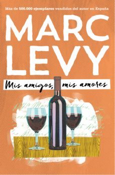 mis amigos, mis amores (ebook)-marc levy-9788416498697