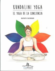 kundalini yoga: el yoga de la conciencia-nayath daswani-9788416574797