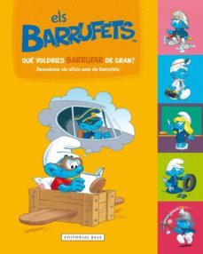 els barrufets. que voldries barrufar de gran?-9788416587797