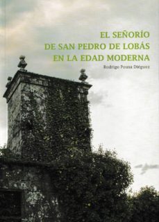 el señorio de san pedro de lobas en la edad moderna-rodrigo pousa dieguez-9788416643097