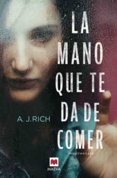 la mano que te da de comer (ebook)-a. j. rich-9788416690497