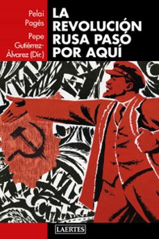 la revolución rusa pasó por aquí (ebook)-pepe gutierrez alvarez-pelai pages i blanch-9788416783397