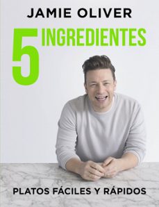 5 ingredientes: platos faciles y rapidos-jamie oliver-9788416895397