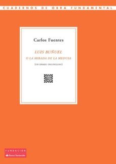 luis buñuel o la mirada de la medusa-carlos fuertes-9788416950997
