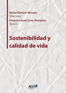 sostenibilidad y calidad de vida (ebook)-ariana exposito gazquez-francisco javier lopez fernandez-9788416956197