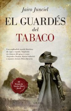 el guardes del tabaco (iii premio de novela albert jovell)-jairo junciel-9788417044497
