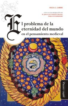 el problema de la eternidad del mundo en el pensamiento medieval (ebook)-olga lucia larre-9788417133597