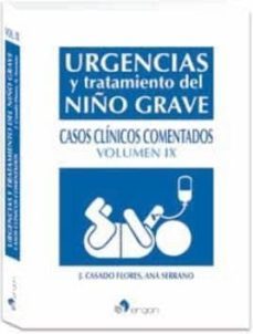 urgencias y tratamiento del niño grave: casos clinicos comentados (vol. ix)-9788417194697
