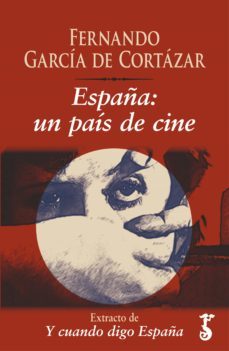 españa: un pais de cine (ebook)-fernando garcia de cortazar-9788417241797