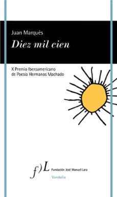 diez mil cien (x premio iberoamericano de poesia hermanos machado )-juan marques-9788417453497