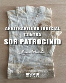 arbitrariedad judicial contra sor patrocinio-9788417463397